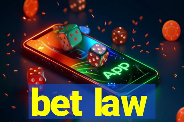 bet law